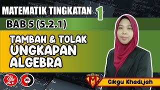 521 PENAMBAHAN DAN PENOLAKAN UNGKAPAN ALGEBRA [upl. by Nauqan]