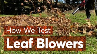 How We Test Leaf Blowers  Consumer Reports [upl. by Lucas866]