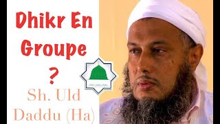 Le Dhikr en Groupe par Shaykh Uld Daddu Ha [upl. by Ming]