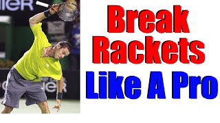 How To Break A Tennis Racket Like A Pro  Free Tennis Lesson [upl. by Gabie]