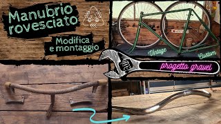 MANUBRIO BICI ROVESCIATO custom gravel vintage [upl. by Eigriv]