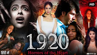 1920 Horrors Of The Heart Full Movie  Avika Gor  Rahul Dev  Barkha Bisht  Review amp Fact [upl. by Rhody759]