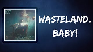 Hozier  Wasteland Baby Lyrics [upl. by Ginnie]