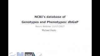 The Database of Genotypes and Phenotypes dbGAP Michael Feolo [upl. by Arihsak]