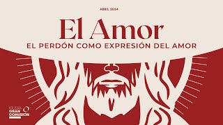 El Perdón como Expresión del Amor  Reflexión Bíblica [upl. by Nauwtna]