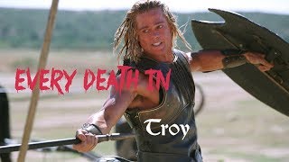 EVERY DEATH IN 83 Troy 2004 [upl. by Ellehcit]