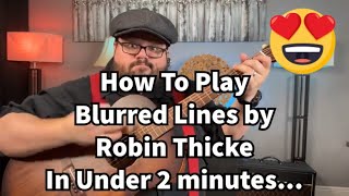 How to play Blurred Lines by Robin Thicke on Guitar in under 2 minutes with Chas Evans guitar [upl. by Kraska774]