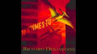 Richard Desjardins  Tu maimestu [upl. by Desta]