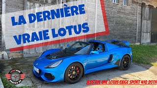 L’EXIGE SPORT410 LA DERNIÈRE VRAIE LOTUS [upl. by Refinnaej566]