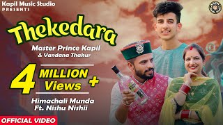 THEKEDARA II Master Prince kapil amp Vandana Thakur II Himachali Munda Ft Nishu Nishii II HD VIDEO [upl. by Goldwin714]