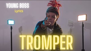 YOUNGBOSS  TROMPER LYRICS VIDEO [upl. by Ellehsar]