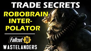 Robobrain Interpolator Location  Trade Secrets  Fallout 76 Wastelanders Robobrain Interpolator [upl. by Isnam247]