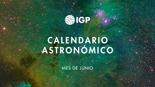 Eventos astronómicos visibles desde Perú en junio del 2024  Calendario astronómico del IGP [upl. by Madoc]