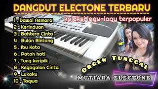 DANGDUT ELECTONE TERBARU 2024 KOLEKSI LAGU TERBAIK RHOMA IRAMABIKIN BAPER DANGDUT ORGEN TUNGGAL [upl. by Drain]