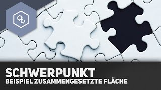 Schwerpunkt Zusammengesetzte Flächen Beispiel  Fachwerke und statisches Gleichgewicht 15 [upl. by Abbub]