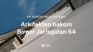 Arkitekten bakom Birger Jarlsgatan 64 [upl. by Kaliope]