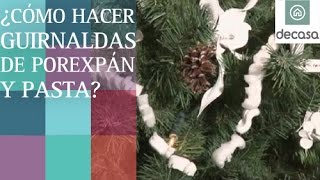 Cómo hacer guirnaldas de porexpán y pasta en Decoración navideña con Lilla Moreno [upl. by Salomie668]