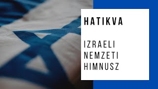 Hatikva – Izraeli Nemzeti Himnusz [upl. by Nyllek]