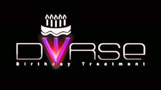 dVrse  Birthday Treatment The Song [upl. by Llehsar74]