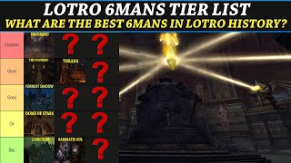 LOTRO 6Mans Tier List  Ranking All 6Mans In LOTRO History [upl. by Quince342]