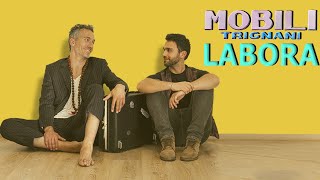 Mobili Trignani  Labora Official Video [upl. by Carrick412]