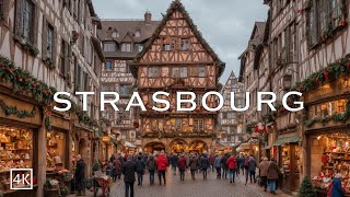 STRASBOURG FRANCE 🇫🇷🎄 The Most Enchanting Christmas Capital In France 4K [upl. by Welsh111]