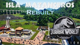 Isla Matanceros Rebuilt  Jurassic World Evolution [upl. by Sylvie]