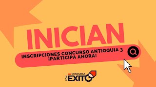 Inician Inscripciones Concurso Antioquia 3 ¡Participa Ahora [upl. by Wharton]