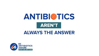 Antibiotics Aren’t Always The Answer [upl. by Jacquenetta603]