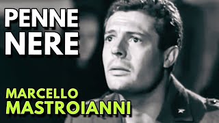 PENNE NERE Film completo  Full Movie MARCELLO MASTROIANNI COLLECTION [upl. by Aihsak666]