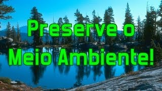 Preserve o Meio Ambiente [upl. by Cedell]