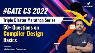 GATE 50 Questions on Compiler Design Basics By Mallesham Sir  GATE CS 2022  Gradeup [upl. by Adelice]