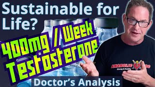 Is 400mg per Week of Testosterone Sustainable for Life Doctors Analysis [upl. by Kallick]