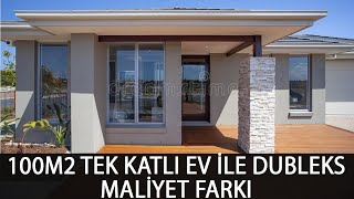 100M2 TEK KATLI EV İLE 100M2 DUBLEKS EV MALİYET FARKI [upl. by Tomasine]