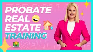 Mastering Probate Real Estate A Comprehensive Training Guide [upl. by Standush599]