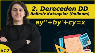 Belirsiz Katsayılar Metodu 2 Mertebeden Homojen Olmayan Sabit Katsayılı Diferansiyel Denklemler 17 [upl. by Eibo38]