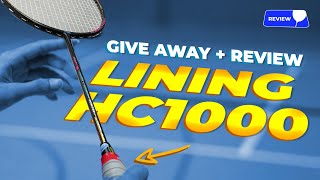 Review  HC1000  Dòng vợt công thủ tốt của Lining  Giveaway nhân dịp kênh cán mốc 50K Subscribers [upl. by Garaway]