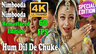 Nimbooda  4K  Remastered Edition  Hum Dil De Chuke Sanam  Aishwarya Rai  Kavita Krishnamurthy [upl. by Nevak550]