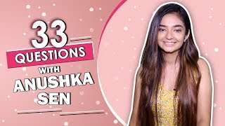 33 Questions Ft Anushka Sen  Weirdest Food Dance Move amp More [upl. by Elrae]