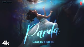 PARDA Official Video  Nooran Sisters  Latest Punjabi Songs 2024  TSeries [upl. by Hayikaz76]