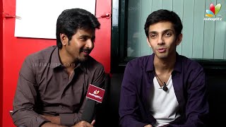 SivaKarthikeyan and Anirudh Speaks About Their Chemistry In On and Off Screen  Kakki Sattai [upl. by Melania]