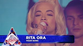 Rita Ora  Your Song Live at Capitals Jingle Bell Ball [upl. by Hada]