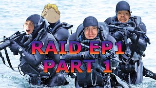 Raid Ep1 Seal Team Idiots PART 1 Uncensored [upl. by Ayotol]