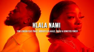 Hlala nami Visualizer   Tom london feat Praiz Nobantu VILAKAZI Crush and Sowetos finest [upl. by Candi]