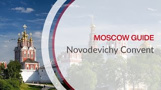 Moscow Guide  Novodevichy Convent [upl. by Micheline]