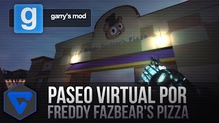 Paseo Virtual Por Freddy FazbearS Pizza  Five Nights At FreddyS Real Pizzeria Gmod [upl. by Evelina]