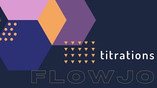 FlowJo TITRATION [upl. by Artinek]