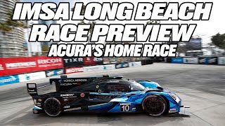 IMSA ACURA GRAND PRIX OF LONG BEACH RACE PREVIEW [upl. by Verna]