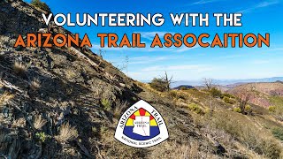 What is it like Volunteering for the Arizona Trail Association  The Mazatzal Divide Revisited [upl. by Gnort]