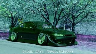 Phonk Days PRODBARRXN [upl. by Garik]